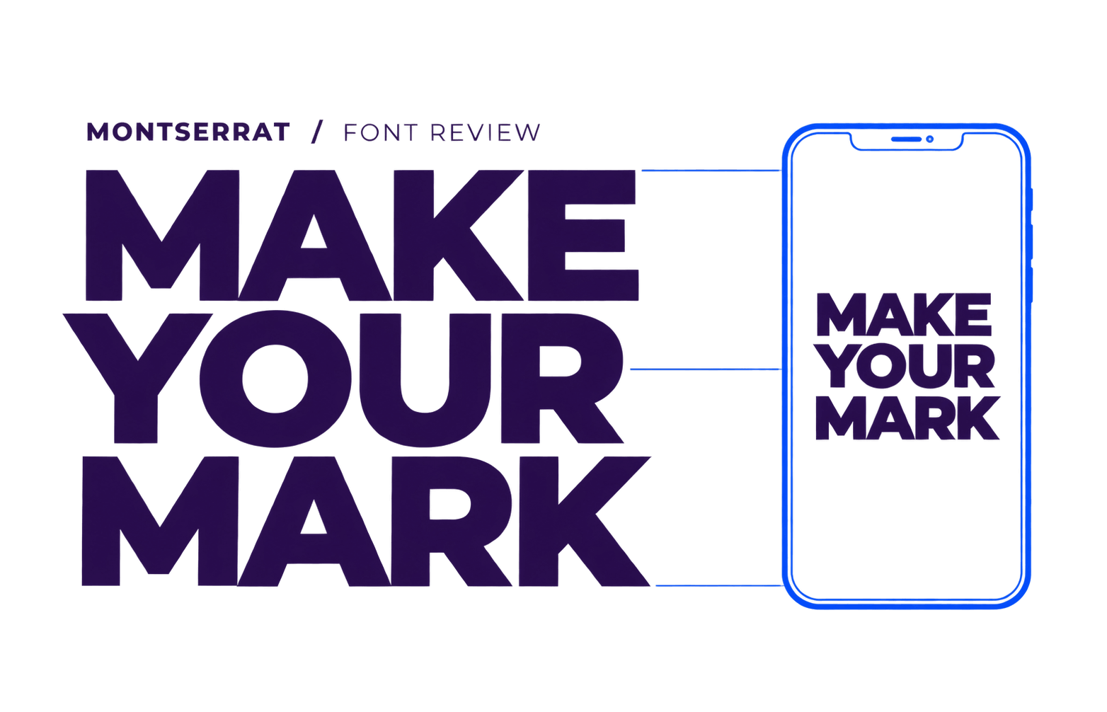 Montserrat font review graphic showing “Make Your Mark” as a large headline and wrapped inside a narrow phone frame.
